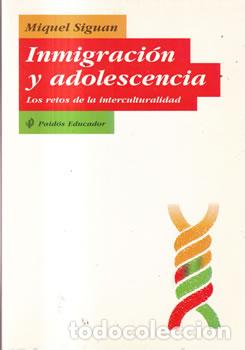 books: Inmigraci&oacute;n y adolescencia. Los retos de la interculturalidad - Miguel Siguan