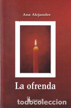 Libros: La ofrenda - Ana Alejandre - Foto 1