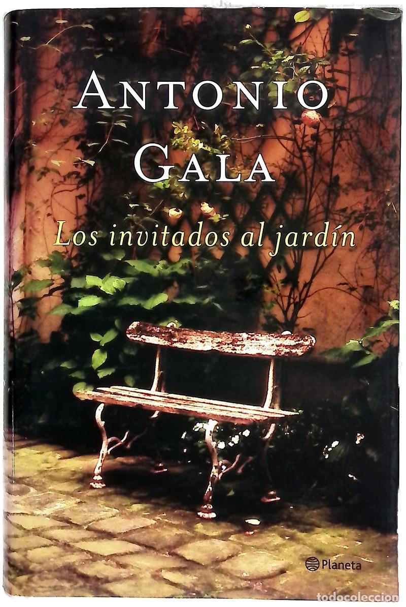 Libros: Los invitados al jard&iacute;n - Gala, Antonio