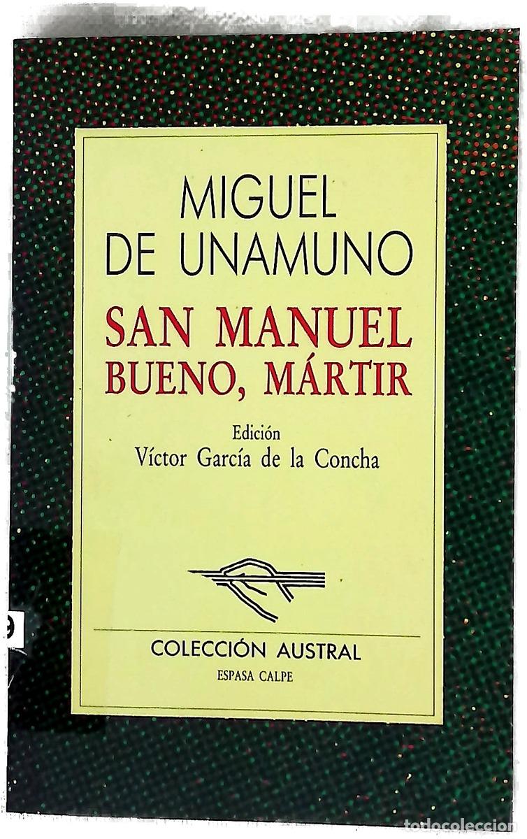 Libros: San Manuel Bueno, m&aacute;rtir - Unamuno, Miguel de; Garc&iacute;a de la Concha, V&iacute;ctor