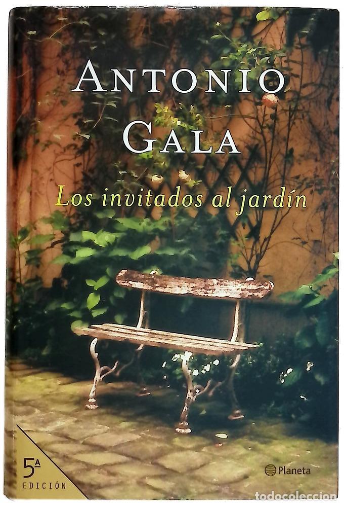 Libros: Los invitados al jard&iacute;n - Gala, Antonio
