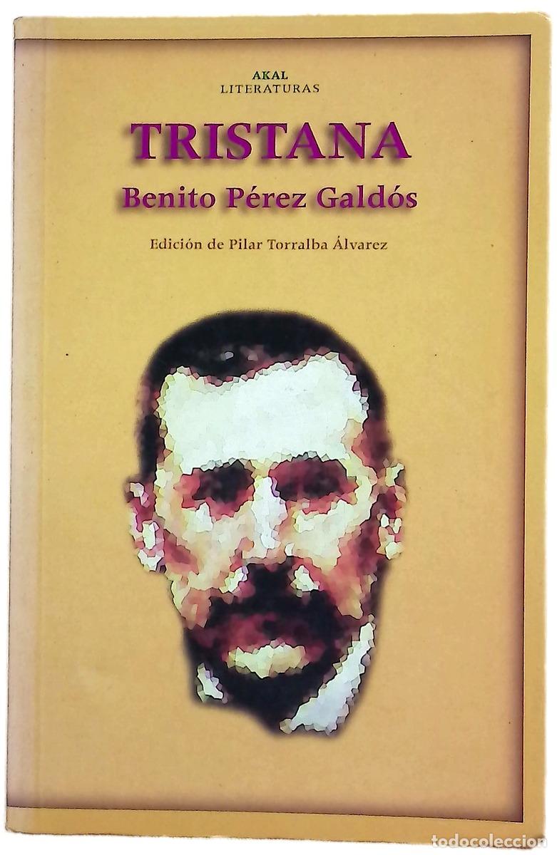 Libros: Tristana - P&eacute;rez Gald&oacute;s, Benito; Torralba &Aacute;lvarez, Pilar