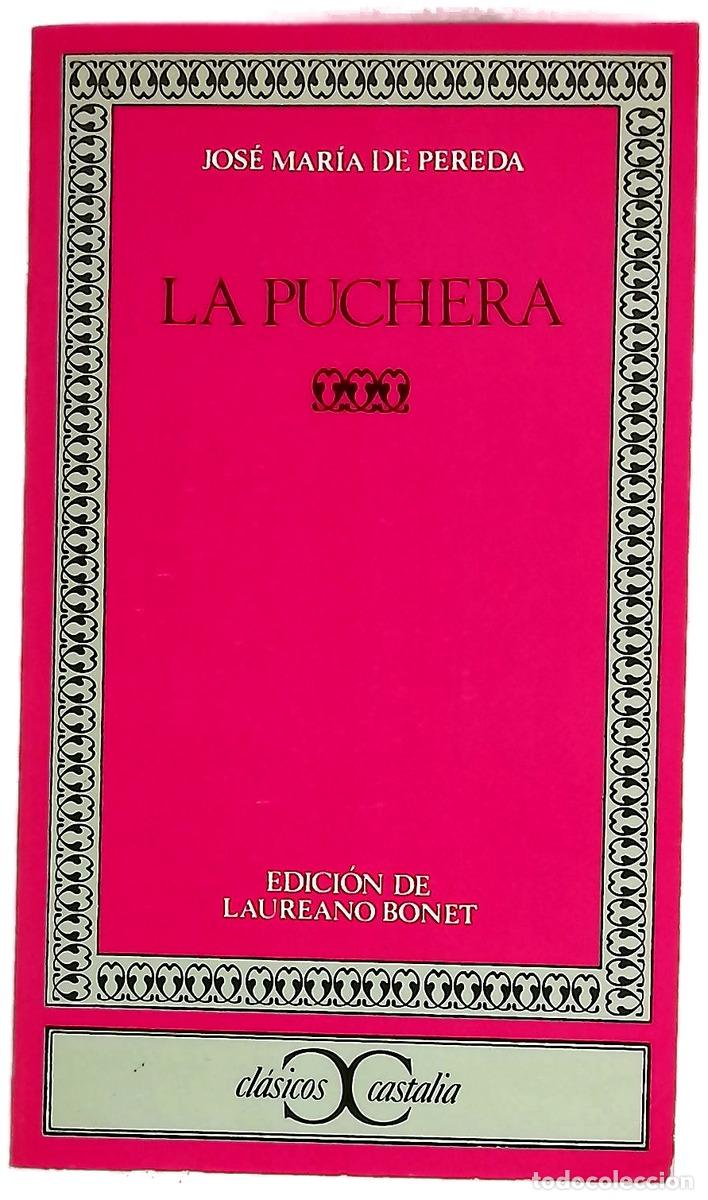 Libros: La puchera - Pereda, Jos&eacute; Mar&iacute;a de; Bonet, Laureano