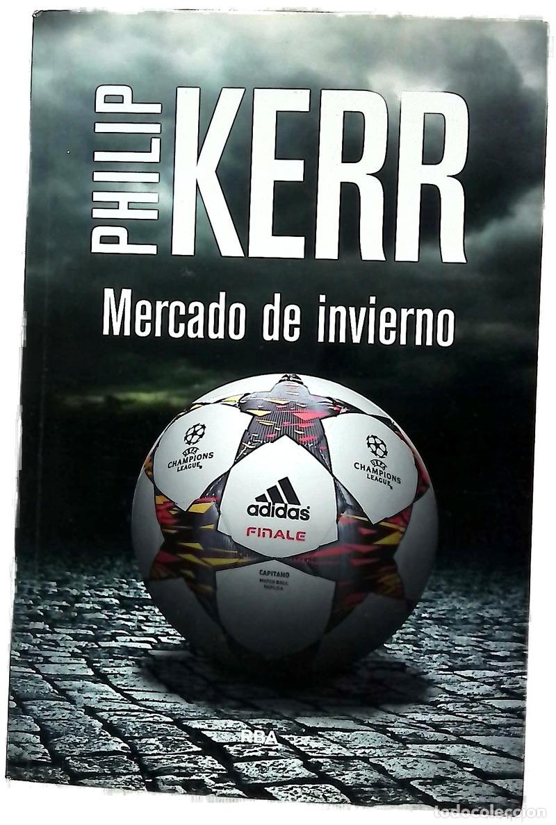 Libros: Mercado de invierno - Kerr, Philip; Valle, Efr&eacute;n del; Garc&iacute;a de Isusi, V&iacute;ctor Manuel
