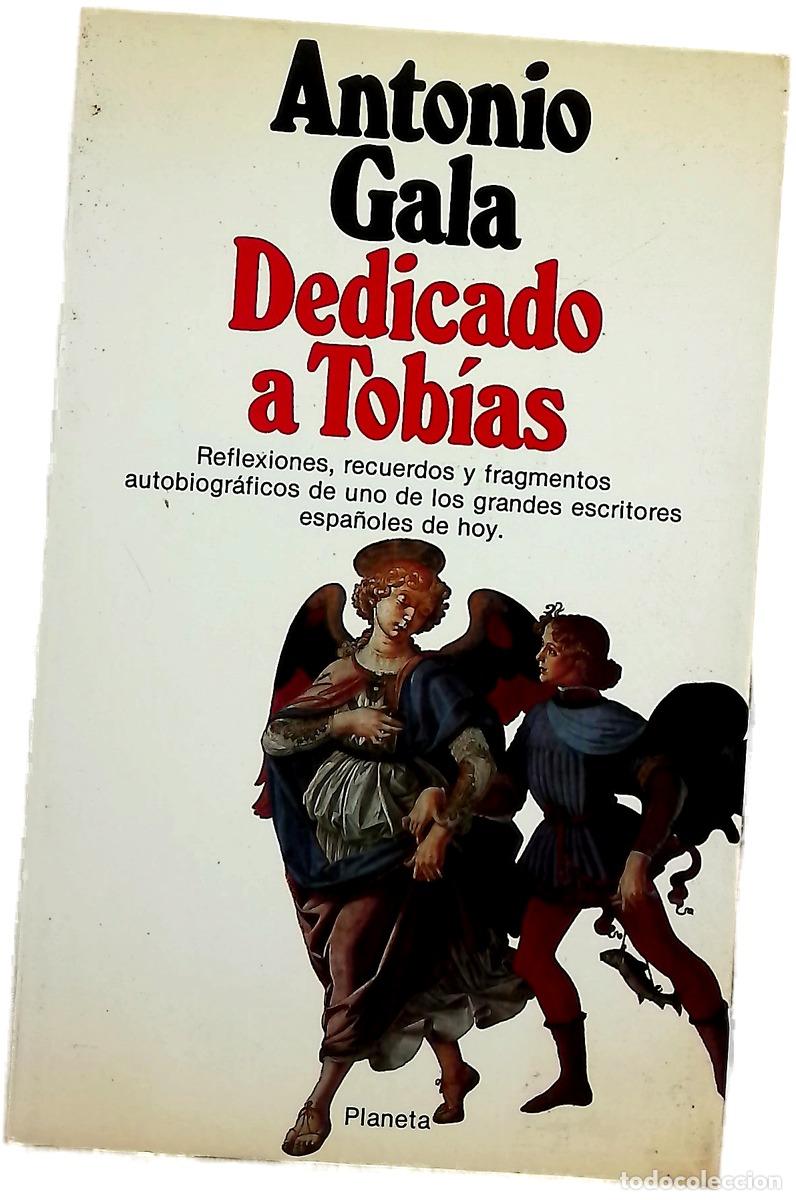 Libros: Dedicado a Tob&iacute;as - Gala, Antonio