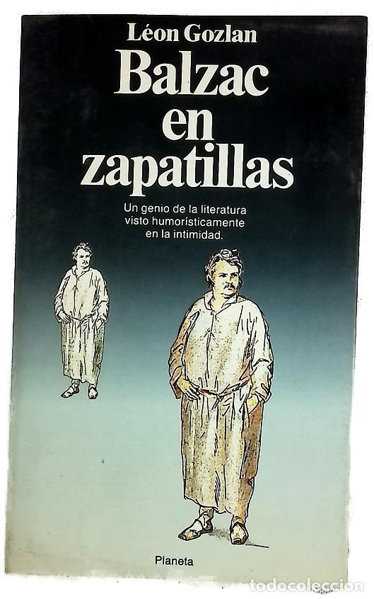 Libros: Balzac en zapatillas - Gozlan, L&eacute;on; Cas&aacute;n Herrera, Jos&eacute;