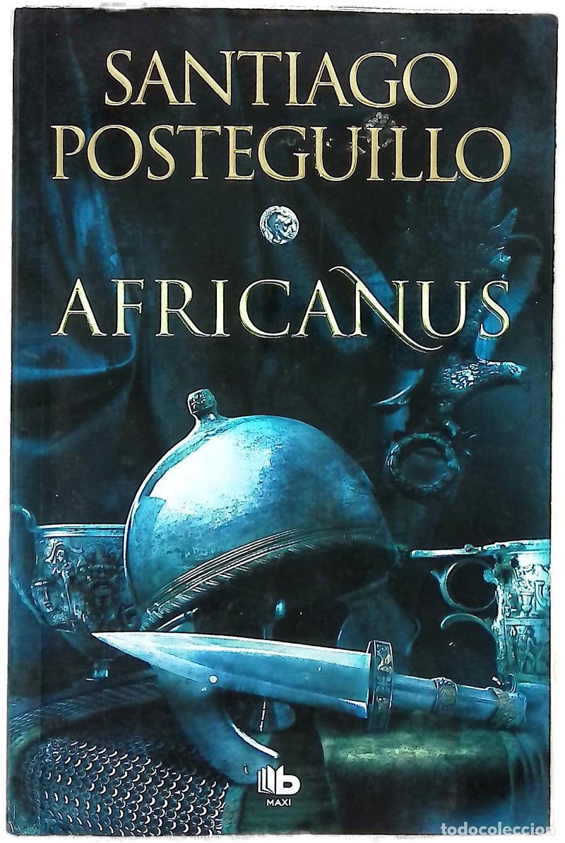 Libros: Africanus - Posteguillo, Santiago