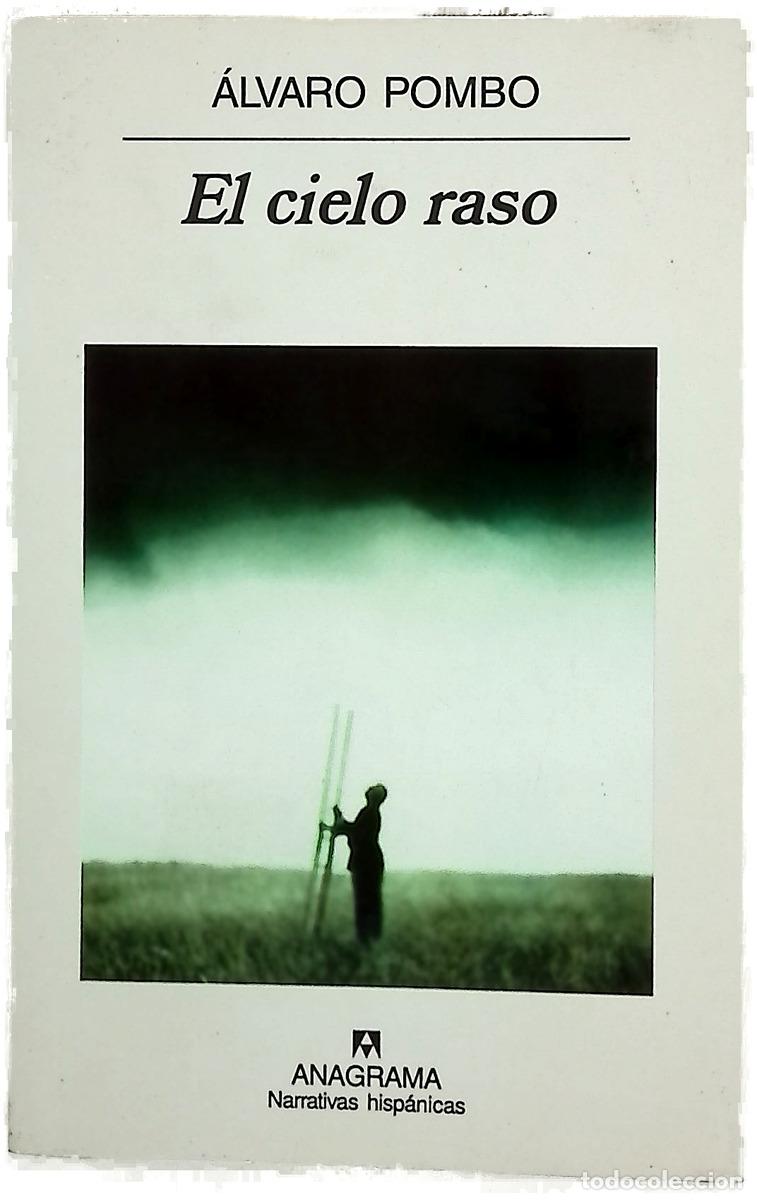 Libros: El cielo raso - Pombo, &Aacute;lvaro