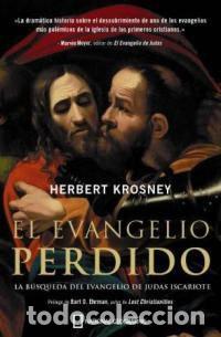 Libros: El evangelio perdido. La b&uacute;squeda del evangelio de Judas Iscariote - Herbert Krosley
