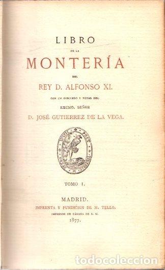 Libros: Libro de la monter&iacute;a del Rey D. Alfonso XI - Gutierrez de la Vega, D. Jos&eacute;
