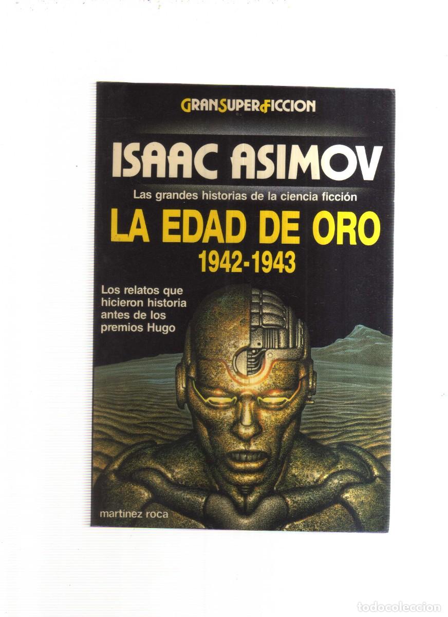 Libros: LA EDAD DE ORO 1942-1943 ISAAC ASIMOV - Foto 2