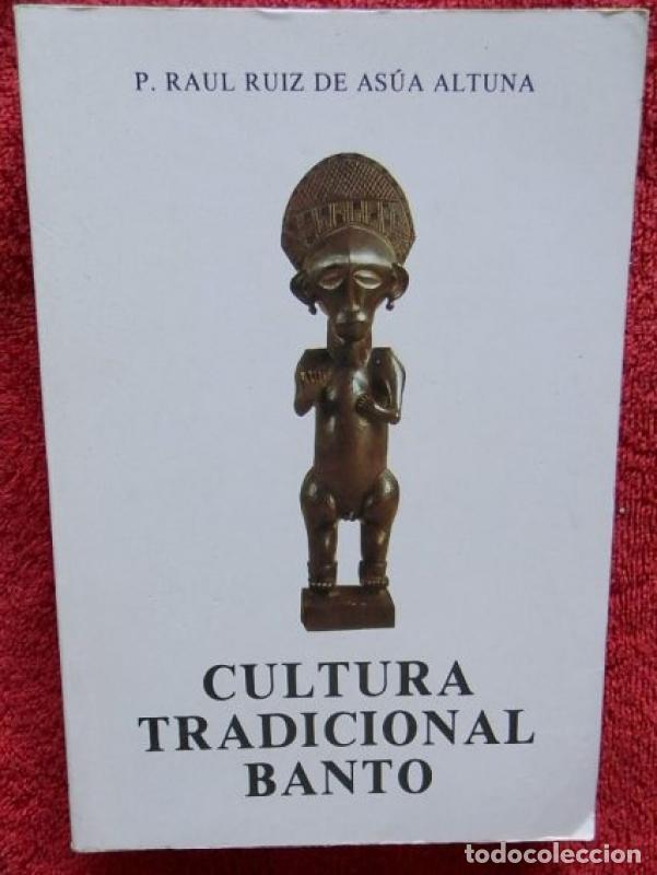 Libros: Cultura tradicional banto - P. Raul Ruiz De As&uacute;a Altuna