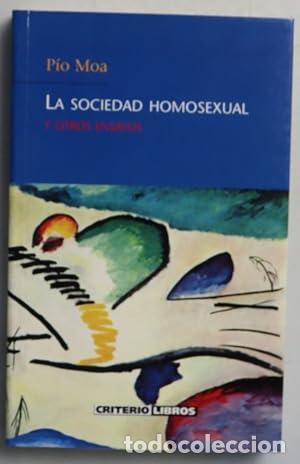 Libros: La sociedad homosexual y otros ensayos - Moa, P&iacute;o