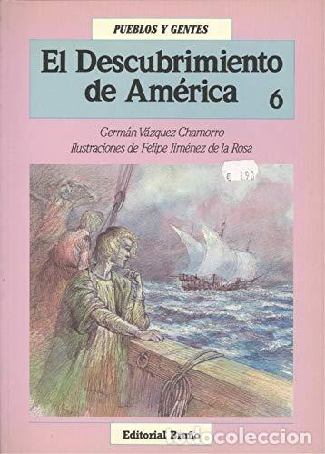 Libros: El Descubrimiento de Am&eacute;rica 6 - Germ&aacute;n V&aacute;zquez Chamorro