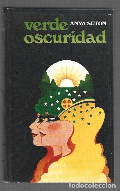Livres: VERDE OSCURIDAD - SETON, ANYA