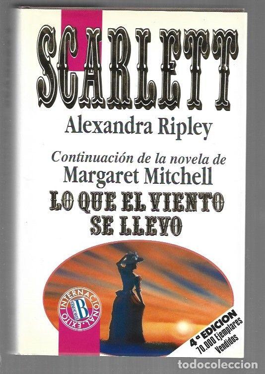 Libros: SCARLETT. CONTINUACION DE LO QUE EL VIENTO SE LLEVO - RIPLEY, ALEXANDRA