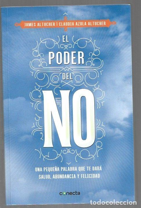 Libros: PODER DEL NO - EL - ALTUCHER, JAMES Y CLAUDIA AZULA ALTUCHER - Foto 1