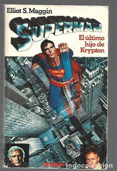 Libros: SUPERMAN. EL ULTIMO HIJO DE KRYPTON - MAGGIN, ELLIOT S. - Foto 1
