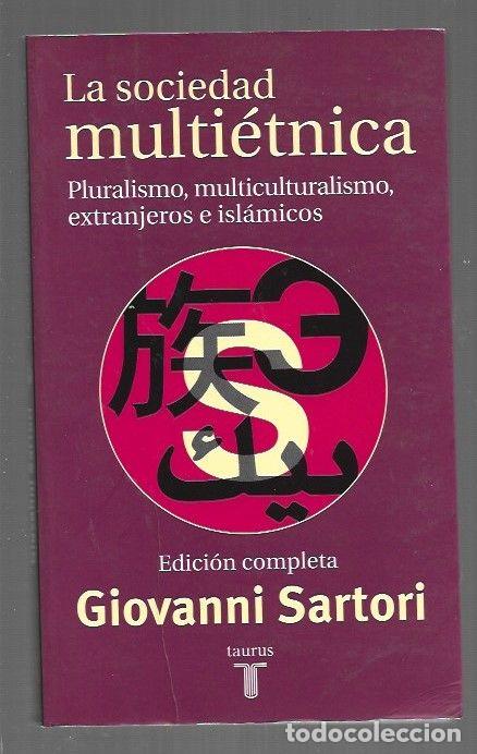 books: SOCIEDAD MULTIETNICA - LA. PLURALISMO, MULTICULTURALISMO, EXTRANJEROS E ISLAMICOS (EDICION COMPLETA)