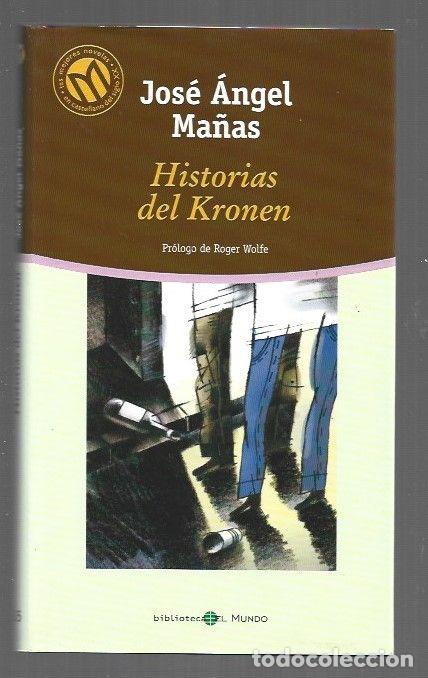 books: HISTORIAS DEL KRONEN - MA&Ntilde;AS, JOSE ANGEL