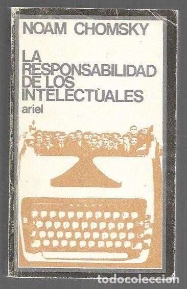 Libros: RESPONSABILIDAD DE LOS INTELECTUALES Y OTROS ENSAYOS TEORICOS Y POLITICOS - LA - CHOMSKY, NOAM