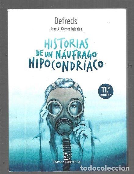 Libros: HISTORIAS DE UN NAUFRAGO HIPOCONDRIACO - DEFREDS (JOSE A. GOMEZ IGLESIAS)