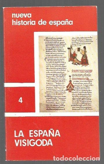 Libros: NUEVA HISTORIA DE ESPA&Ntilde;A 4: LA ESPA&Ntilde;A VISIGODA - VARIOS