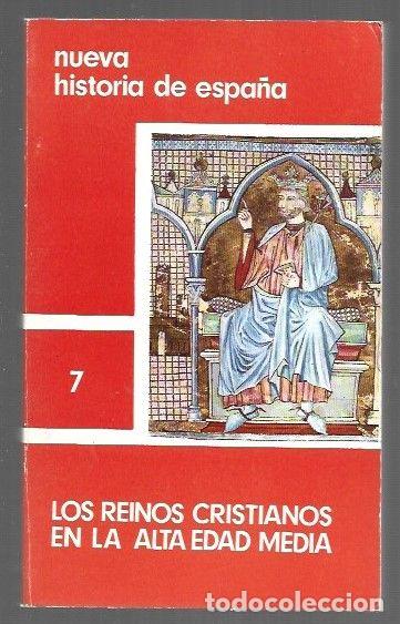 Libros: NUEVA HISTORIA DE ESPA&Ntilde;A 7: LOS REINOS CRISTIANOS EN LA ALTA EDAD MEDIA - VARIOS