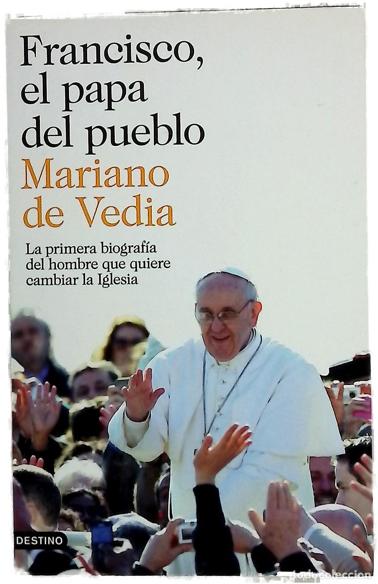Libros: Francisco, el papa del pueblo : la primera biograf&iacute;a del hombre que quiere cambiar la Iglesia