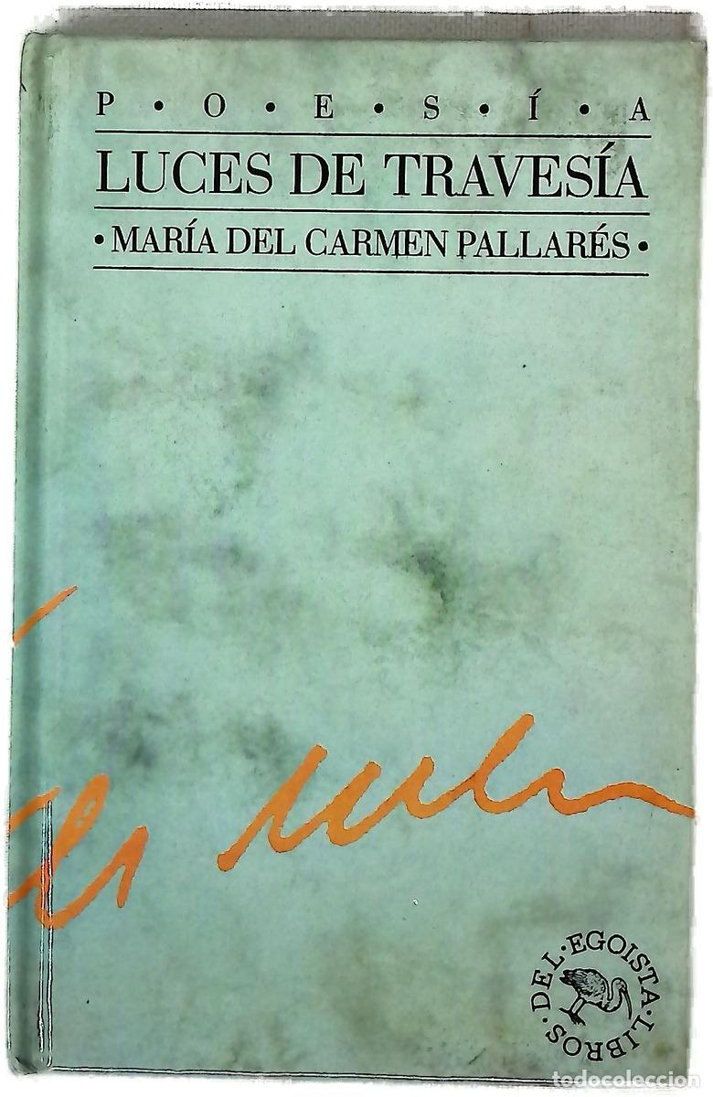 B&uuml;cher: Luces de traves&iacute;a - Pallar&eacute;s, Mar&iacute;a del Carmen
