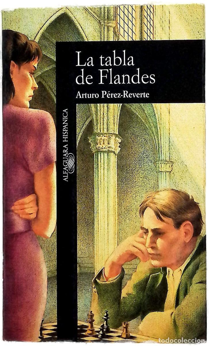 Libros: La tabla de Flandes - P&eacute;rez-Reverte, Arturo
