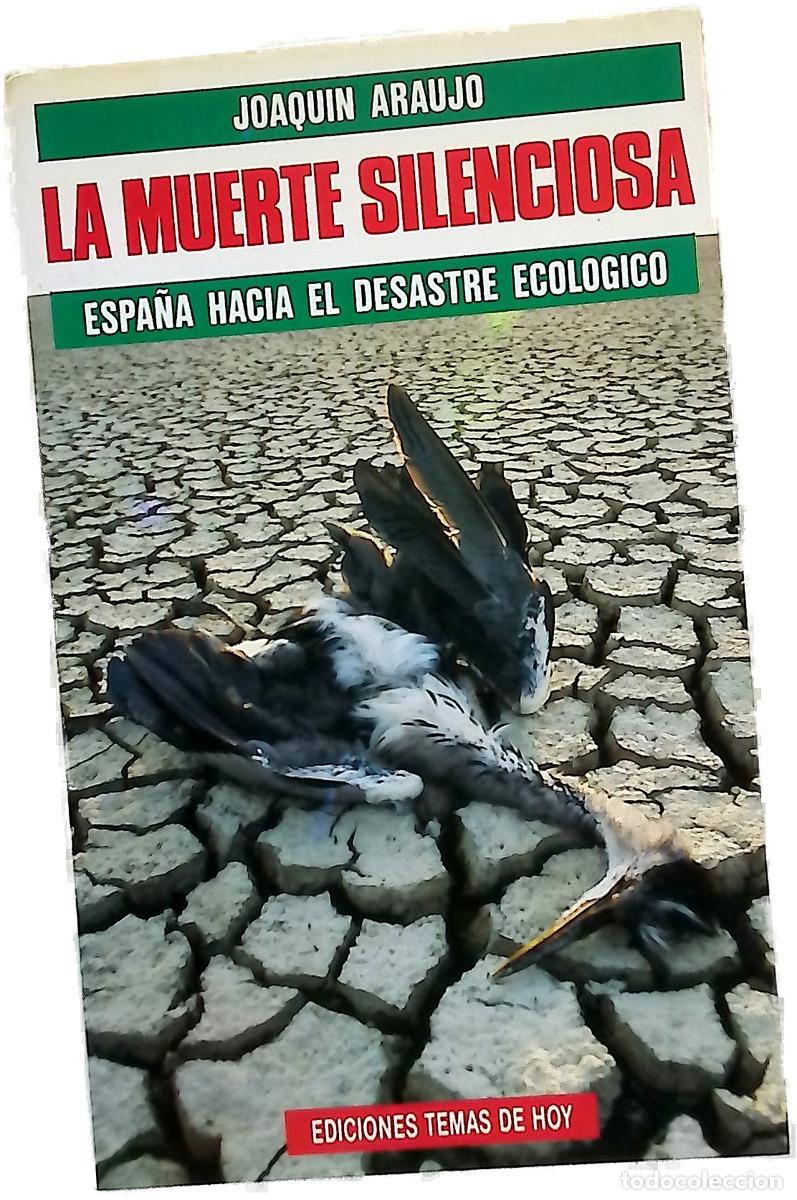 Libros: La muerte silenciosa Espa&ntilde;a hacia el desastre ecol&oacute;gico