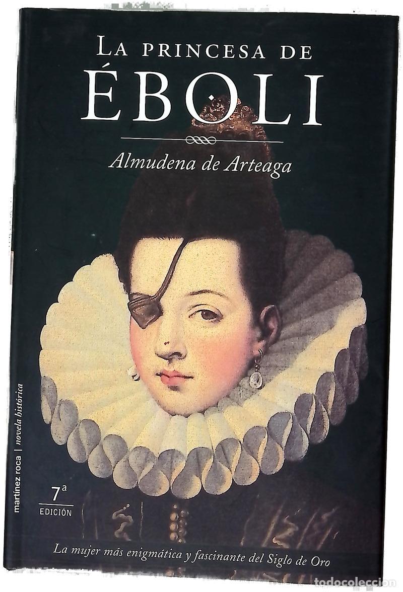 Libros: La princesa de &Eacute;boli - Arteaga, Almudena de
