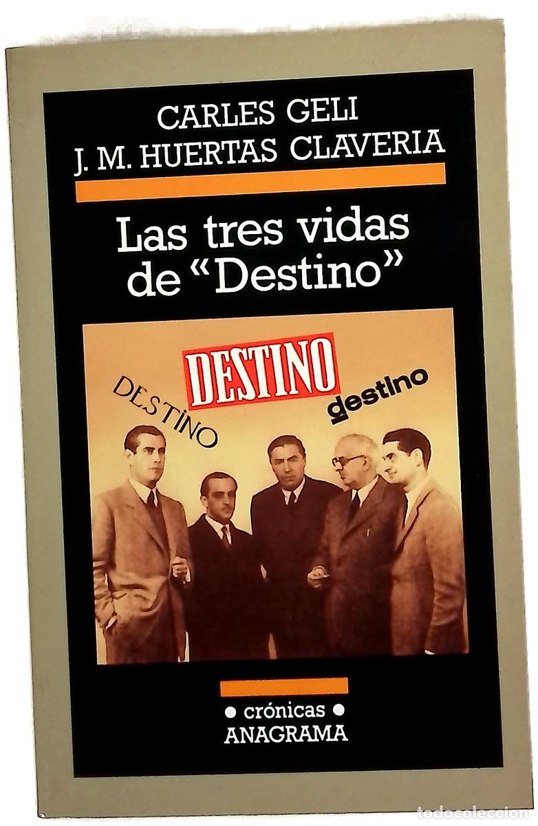 Libros: Las tres vidas de &rdquo;Destino&rdquo;