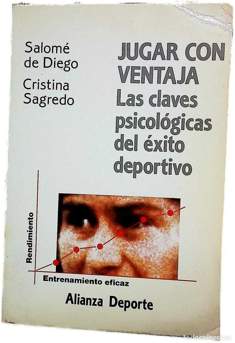 Libros: Jugar con ventaja rendimiento f&iacute;sico y estrategias mentales, las claves psicol&oacute;gicas del &eacute;xito de...