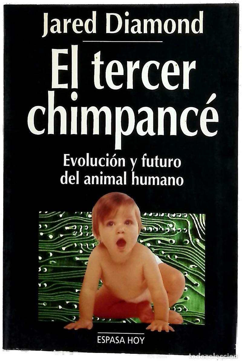 Libros: El tercer chimpanc&eacute; evoluci&oacute;n y futuro del animal humano