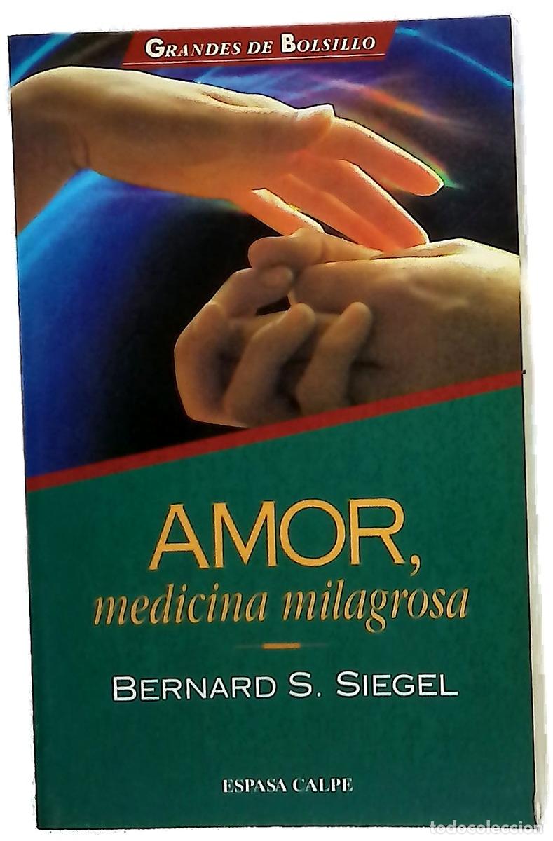 Libros: Amor, medicina milagrosa - Siegel, Bernie S