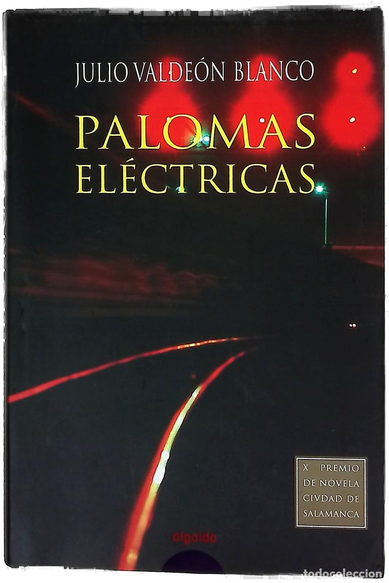 Libros: Palomas el&eacute;ctricas - Valde&oacute;n Blanco, Julio