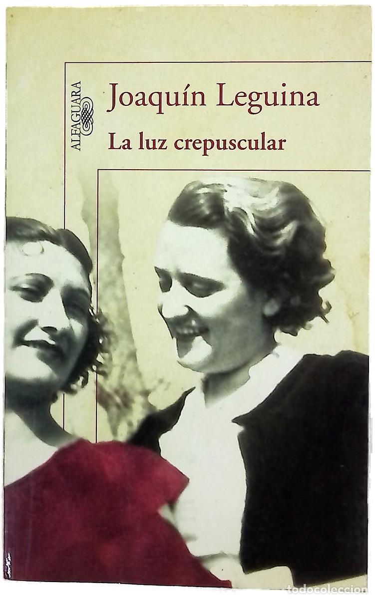 Libros: La luz crepuscular - Leguina, Joaqu&iacute;n