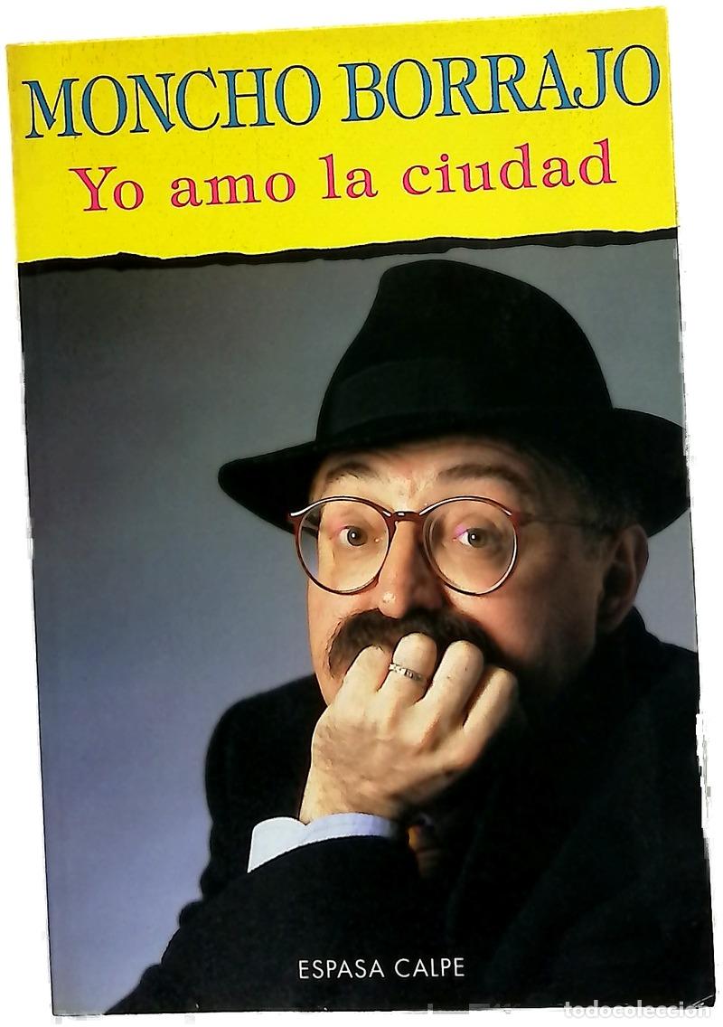 Libri di seconda mano: Yo amo la ciudad - Borrajo, Moncho