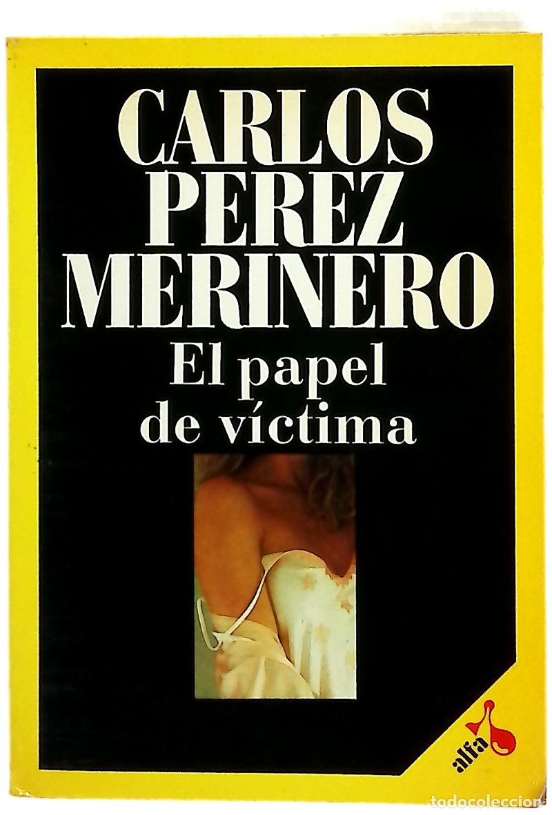 Libros: El papel de v&iacute;ctima - P&eacute;rez Merinero, Carlos