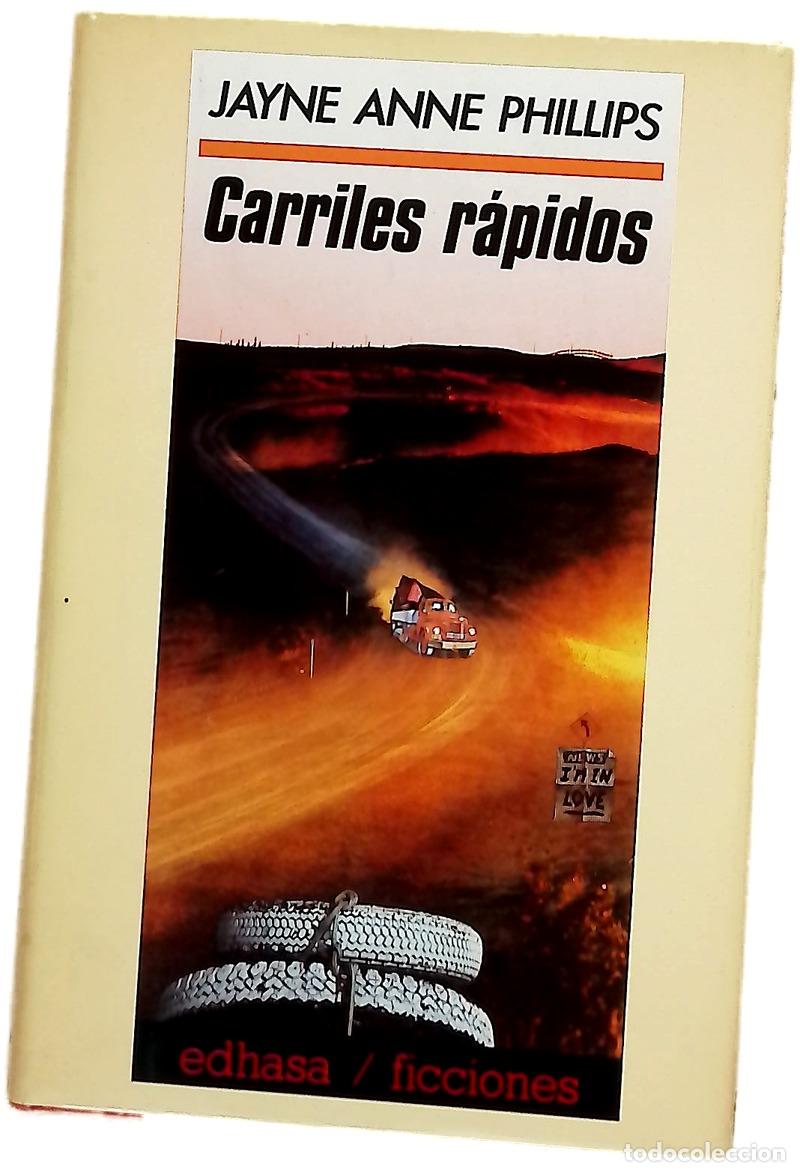Libros: Carriles r&aacute;pidos - Phillips, Jayne Anne; Snajer, Teresa