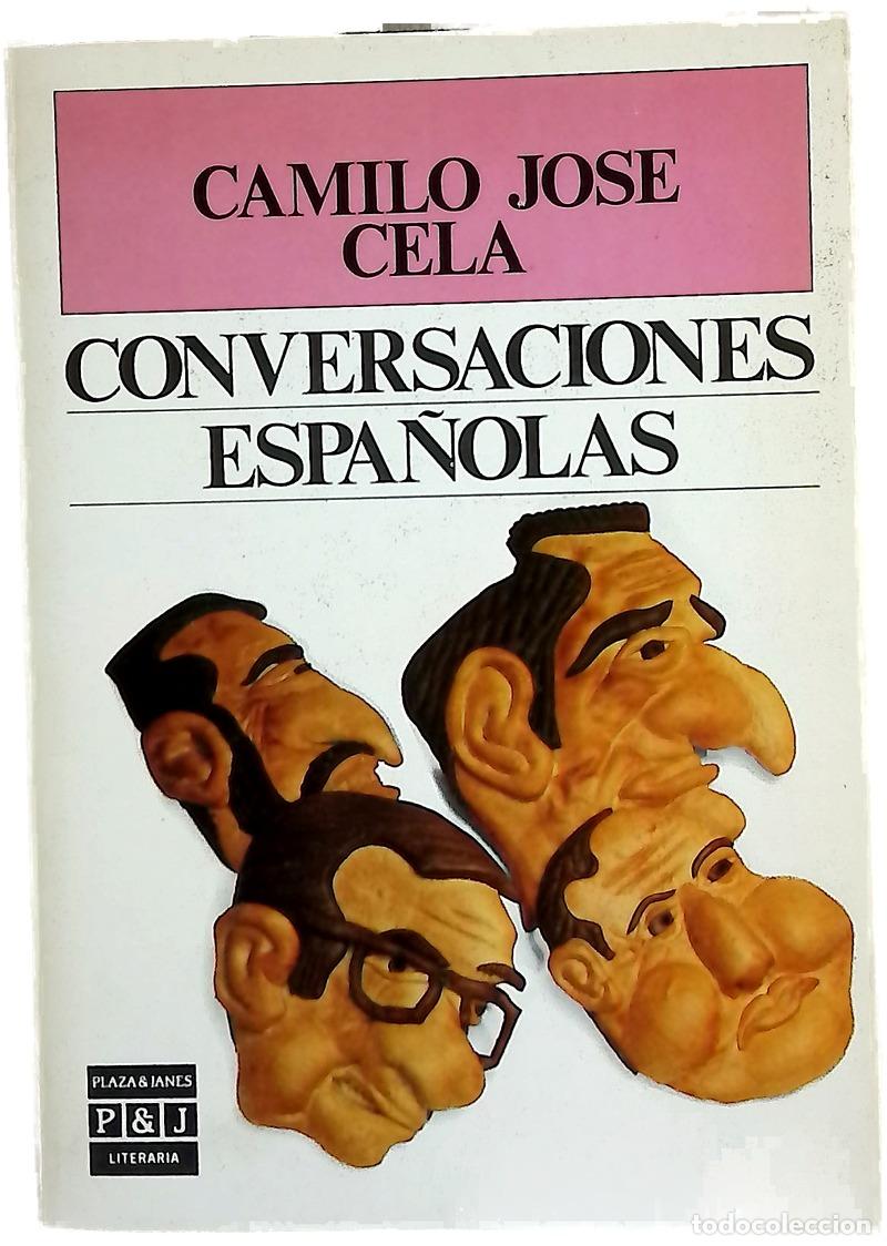 Libros: Conversaciones espa&ntilde;olas - Cela, Camilo Jos&eacute;