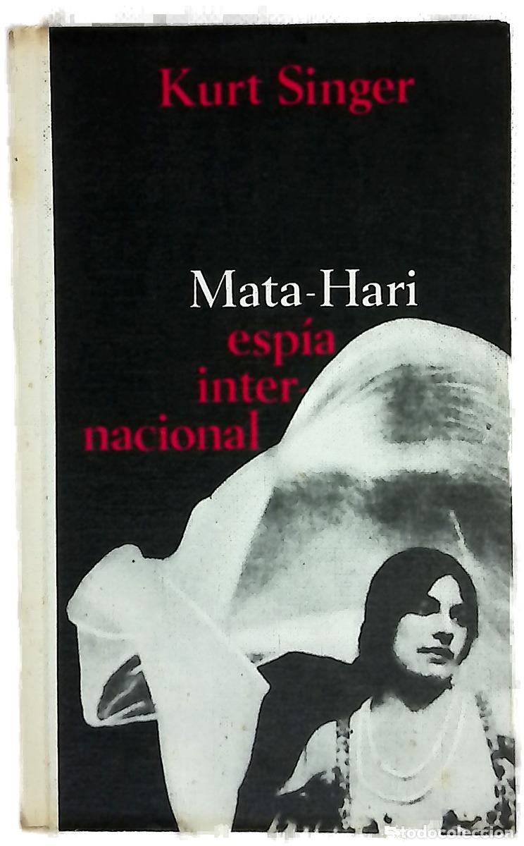 Libros: Mata-Hari - Singer, Kurt D; Cicero, Mat&iacute;as