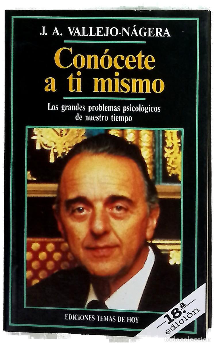 Libros: Con&oacute;cete a t&iacute; mismo - Vallejo-N&aacute;gera, Juan Antonio