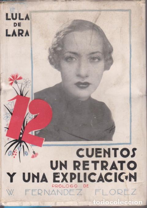 B&uuml;cher: 12 CUENTOS, UN RETRATO Y UNA EXPLICACI&Oacute;N - LULA DE LARA. ELISA DE LARA OS&Iacute;O
