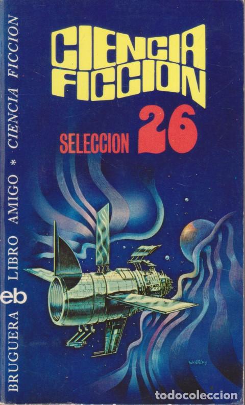 B&uuml;cher: CIENCIA FICCI&Oacute;N SELECCI&Oacute;N 26