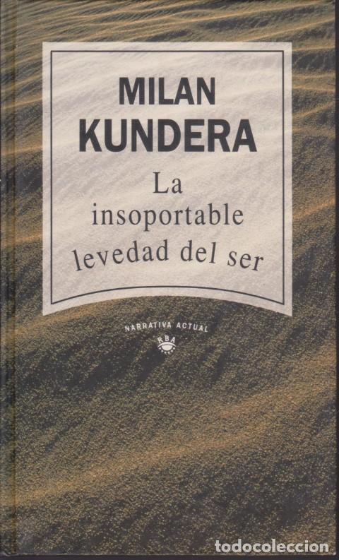 B&uuml;cher: LA INSOPORTABLE LEVEDAD DEL SER - MILAN KUNDERA