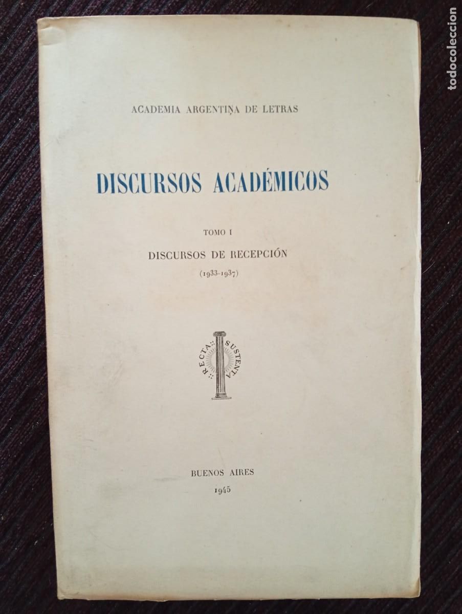 Libros: Discursos Acad&eacute;micos. Discursos de recepci&oacute;n. Tomos I, II y III. Academia Argentina de Letras