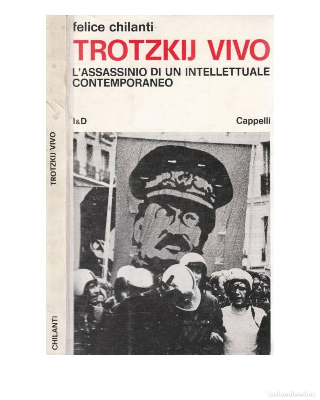 Libros: Trotzkij vivo L'assassinio di un intellettuale contemporaneo - Felice Chilanti